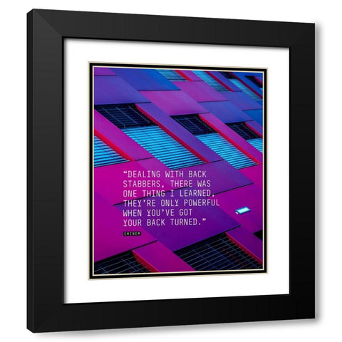Eminem Quote: Dealing with Back Stabbers Black Modern Wood Framed Art Print with Double Matting by ArtsyQuotes