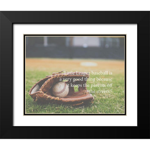 Yogi Berra Quote: Little League Baseball Black Modern Wood Framed Art Print with Double Matting by ArtsyQuotes