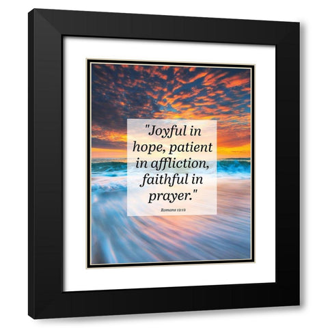 Bible Verse Quote Romans 12:12 Black Modern Wood Framed Art Print with Double Matting by ArtsyQuotes