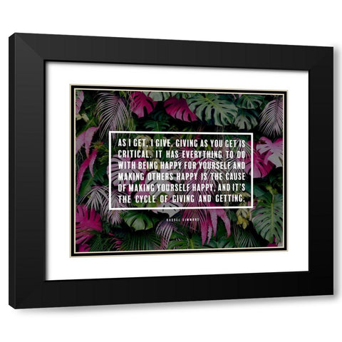 Russel Simmons Quote: I Give Black Modern Wood Framed Art Print with Double Matting by ArtsyQuotes