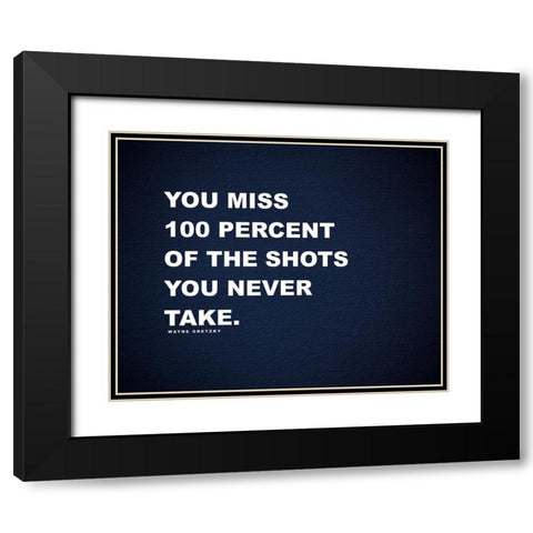 Wayne Gretzky Quote: 100 Percent Black Modern Wood Framed Art Print with Double Matting by ArtsyQuotes