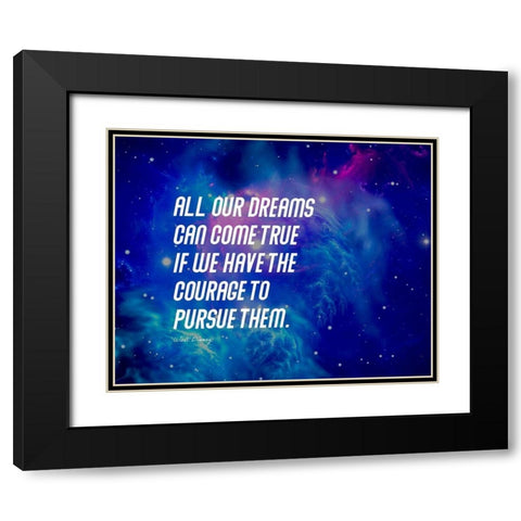 Walt Disney Quote: Our Dreams Black Modern Wood Framed Art Print with Double Matting by ArtsyQuotes