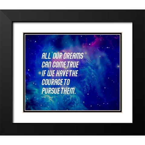 Walt Disney Quote: Our Dreams Black Modern Wood Framed Art Print with Double Matting by ArtsyQuotes