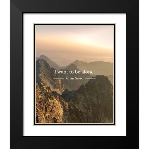 Greta Garbo Quote: To Be Alone Black Modern Wood Framed Art Print with Double Matting by ArtsyQuotes