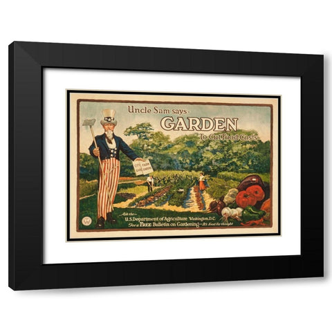 Uncle Sam says - garden to cut food costs, 1917 Black Modern Wood Framed Art Print with Double Matting by Unknown 20th Century American Artist