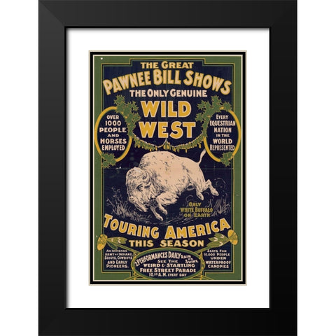 The only genuine wild west. Touring America Black Modern Wood Framed Art Print with Double Matting by Pawnee Bills Wild West Show Poster