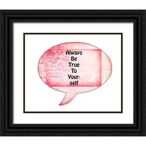 Always Be True To Yourself Black Ornate Wood Framed Art Print with Double Matting by LightBoxJournal