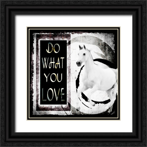 Must Love Horses - Do What You Love Black Ornate Wood Framed Art Print with Double Matting by LightBoxJournal