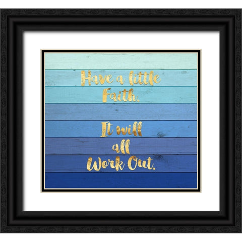 Have a Little Faith Black Ornate Wood Framed Art Print with Double Matting by Lavoie, Tina