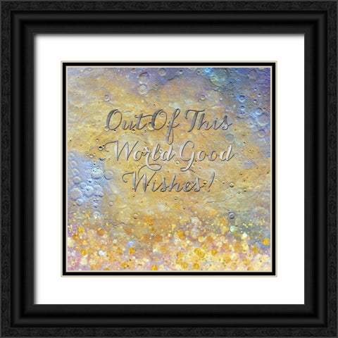 Out Of This World Good Wishes Black Ornate Wood Framed Art Print with Double Matting by Lavoie, Tina