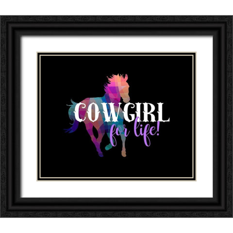 Cowgirl for Life Black Ornate Wood Framed Art Print with Double Matting by Lavoie, Tina