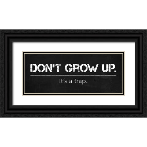 Dont Grow Up Black Ornate Wood Framed Art Print with Double Matting by Gibbons, Lauren