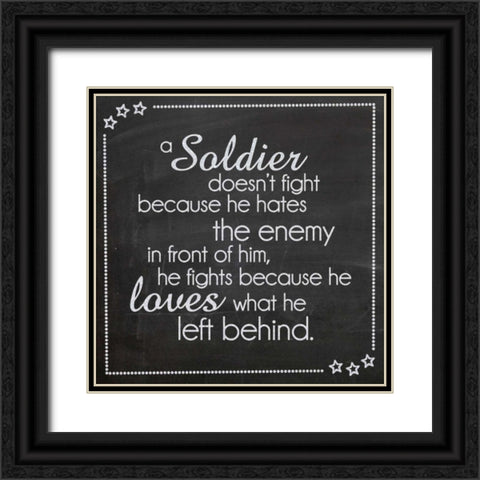 A Soldier Doesnt Fight Black Ornate Wood Framed Art Print with Double Matting by Gibbons, Lauren