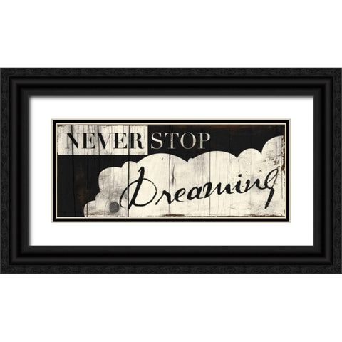 Never Stop Dreaming Black Ornate Wood Framed Art Print with Double Matting by Grey, Jace