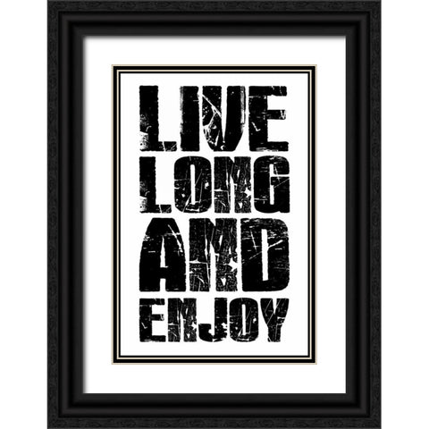 Live Long Black Ornate Wood Framed Art Print with Double Matting by Grey, Jace