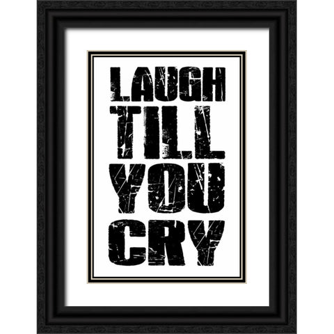 Laugh Till Black Ornate Wood Framed Art Print with Double Matting by Grey, Jace