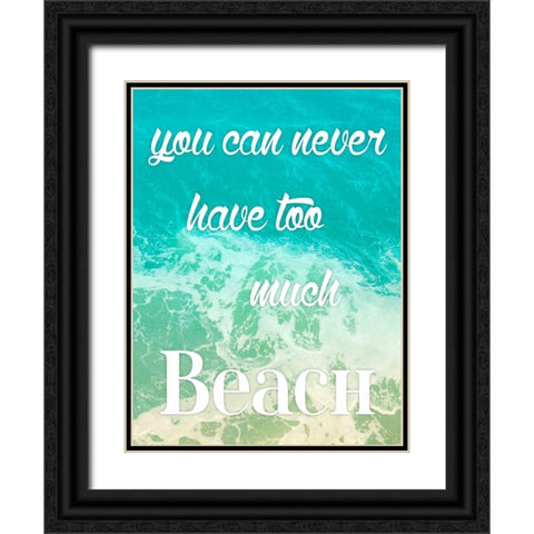 Too Much Beach Black Ornate Wood Framed Art Print with Double Matting by Grey, Jace