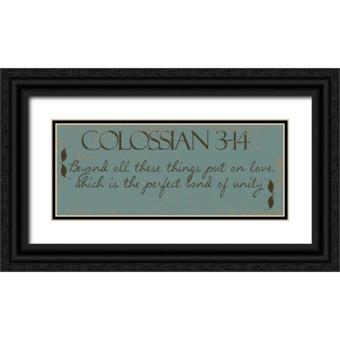 Colossians 3-14 Black Ornate Wood Framed Art Print with Double Matting by Greene, Taylor