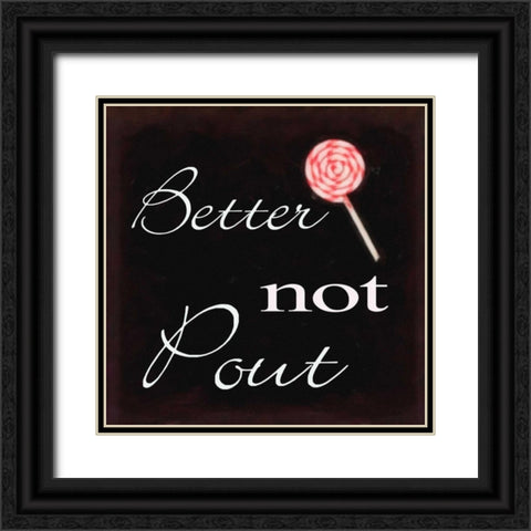 Better Not Pout Black Ornate Wood Framed Art Print with Double Matting by Greene, Taylor