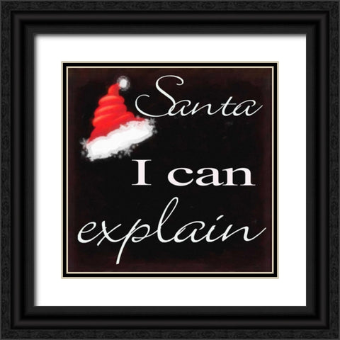 Santa I Can Explaint Black Ornate Wood Framed Art Print with Double Matting by Greene, Taylor