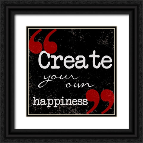 Creat Your Own Happiness Black Ornate Wood Framed Art Print with Double Matting by Greene, Taylor