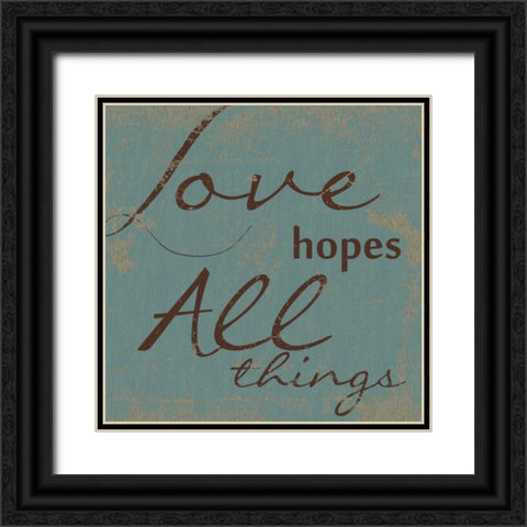 LOVE HOPES ALL Black Ornate Wood Framed Art Print with Double Matting by Greene, Taylor