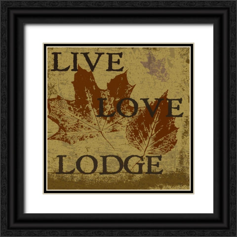 LIVE LOVE LODGE Black Ornate Wood Framed Art Print with Double Matting by Greene, Taylor