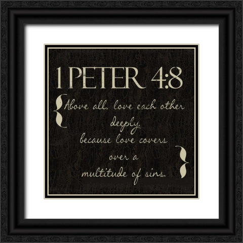 1 Peter 4-8 Black Ornate Wood Framed Art Print with Double Matting by Greene, Taylor