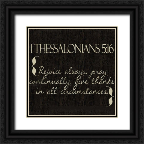 1 Thessalonians 5-16 Black Ornate Wood Framed Art Print with Double Matting by Greene, Taylor