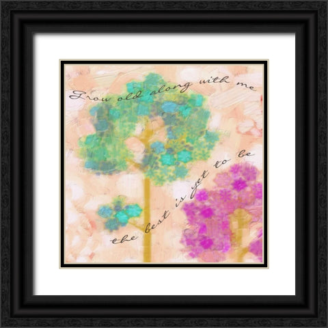 Grow Old With Me B Black Ornate Wood Framed Art Print with Double Matting by Greene, Taylor