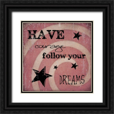 HAVE COURAGE Black Ornate Wood Framed Art Print with Double Matting by Greene, Taylor