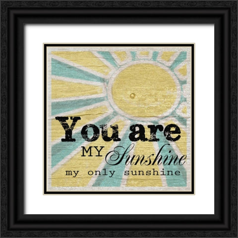 You Are My Sunshine Black Ornate Wood Framed Art Print with Double Matting by Greene, Taylor
