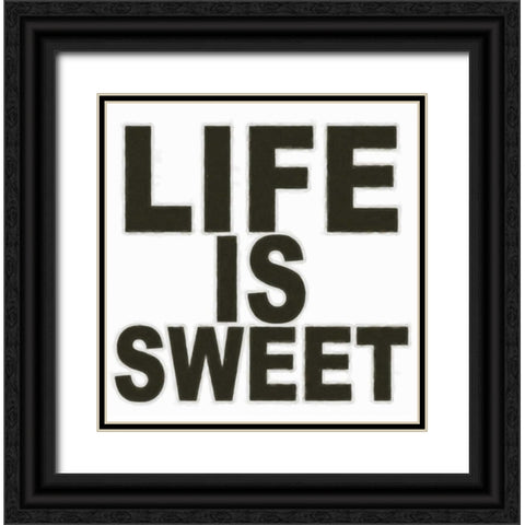 LIFE IS SWEET Black Ornate Wood Framed Art Print with Double Matting by Greene, Taylor