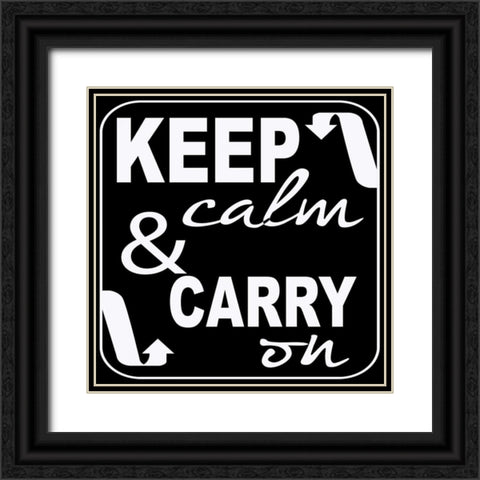 Keep Calm Black Ornate Wood Framed Art Print with Double Matting by Greene, Taylor