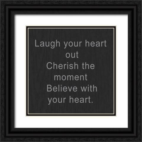 Laugh Your Heart Out Black Ornate Wood Framed Art Print with Double Matting by Greene, Taylor