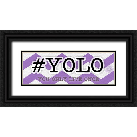 YOLO Instaquote B Black Ornate Wood Framed Art Print with Double Matting by Pazan, Tony