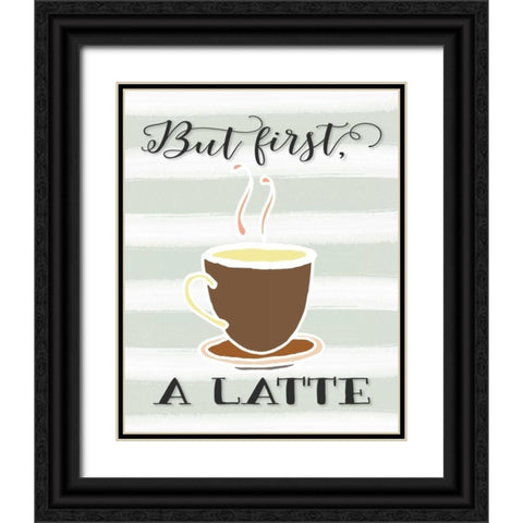 But First a Latte Black Ornate Wood Framed Art Print with Double Matting by Moss, Tara
