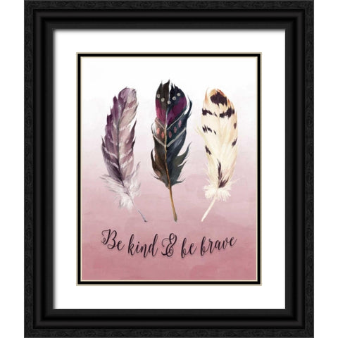 Be Kind and Be Brave Black Ornate Wood Framed Art Print with Double Matting by Moss, Tara