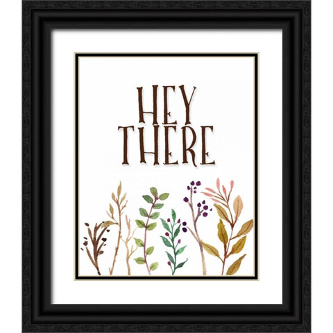 Hey There Black Ornate Wood Framed Art Print with Double Matting by Moss, Tara