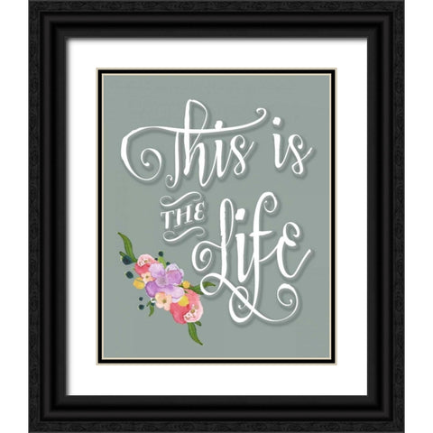 This is the Life - Blue Black Ornate Wood Framed Art Print with Double Matting by Moss, Tara