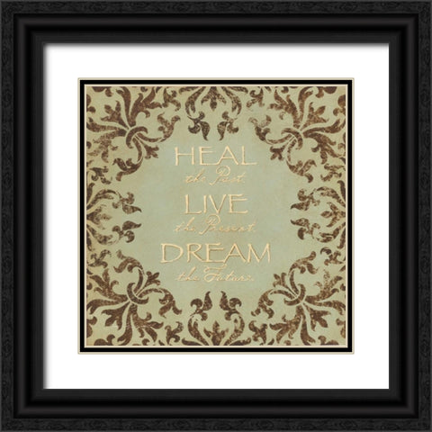 Heal Live Dream Black Ornate Wood Framed Art Print with Double Matting by Marrott, Stephanie