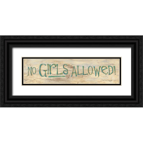 No Girls Allowed Black Ornate Wood Framed Art Print with Double Matting by Marrott, Stephanie