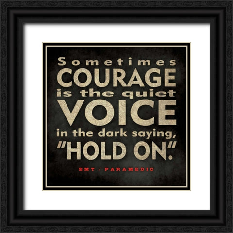 EMT Courage Black Ornate Wood Framed Art Print with Double Matting by Marrott, Stephanie