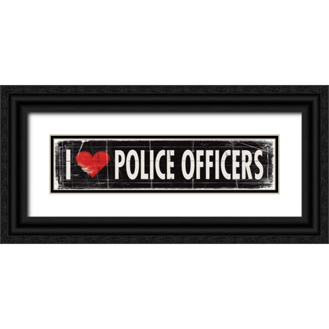 I Love Police Officers Black Ornate Wood Framed Art Print with Double Matting by Marrott, Stephanie