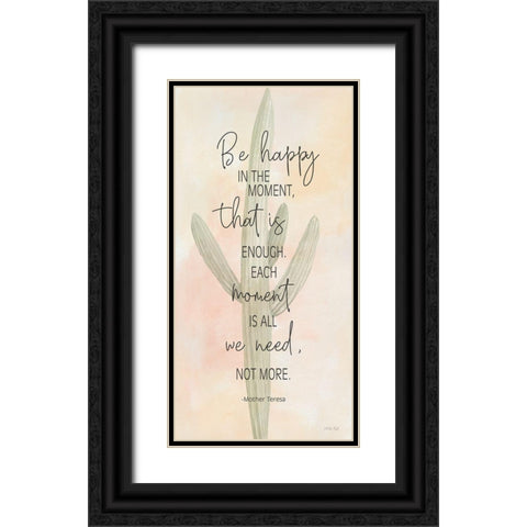 Be Happy in the Moment Black Ornate Wood Framed Art Print with Double Matting by Jacobs, Cindy