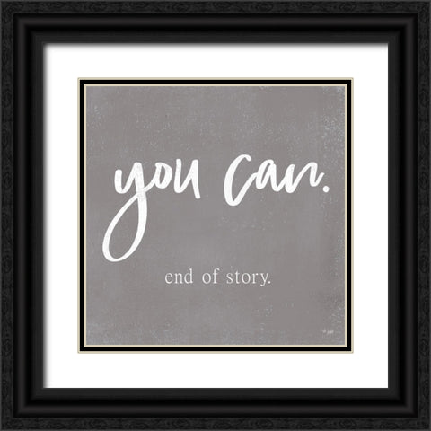 You Can Black Ornate Wood Framed Art Print with Double Matting by Jaxn Blvd.