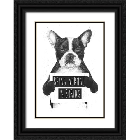 Being Normal Is Boring Black Ornate Wood Framed Art Print with Double Matting by Solti, Balazs