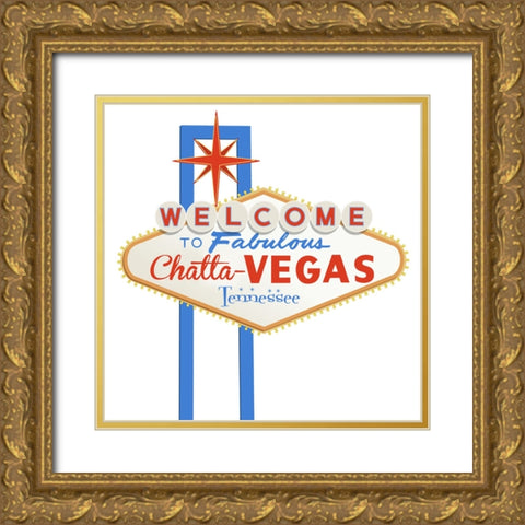 Welcome To ChattaVegas Gold Ornate Wood Framed Art Print with Double Matting by Lee, Rachel