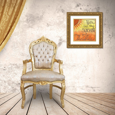 You Are My Sunshine Gold Ornate Wood Framed Art Print with Double Matting by Martin, Monica