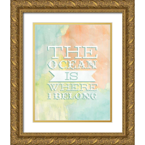 Ocean Belong Gold Ornate Wood Framed Art Print with Double Matting by Sta Teresa, Ashley